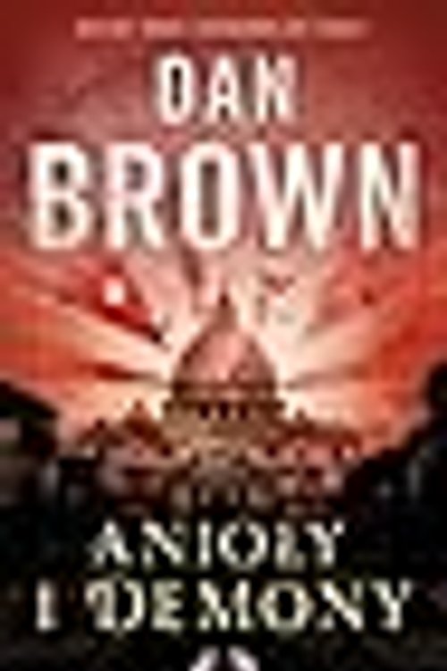 Cover Art for 9788375084078, Anioly i demony by Dan Brown, Wydawnictwo Sonia Draga, Wydawnictwo Albatros