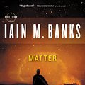 Cover Art for 9780316040723, Matter by Iain M. Banks