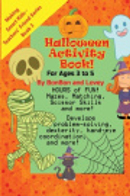 Cover Art for 9798451534038, Halloween Activity Book! for Ages 3 to 5: Making Smart Kids - Teachers' Friend Series Book 3 by Richardson!, Peggy