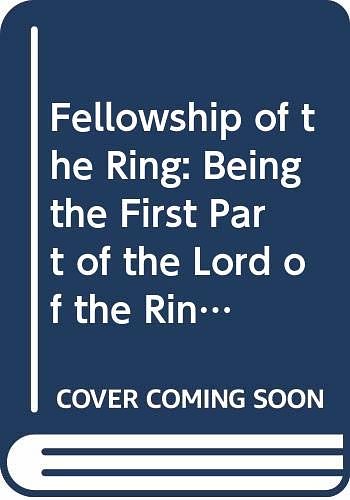 Cover Art for 9780395312674, The fellowship of the ring : being the first part of The lord of the rings by J. R. r. Tolkien