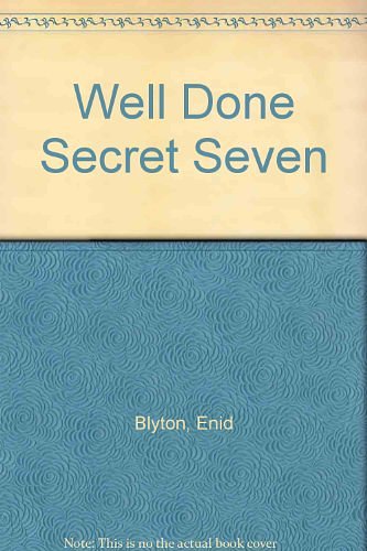 Cover Art for 9781855998551, Well Done Secret Seven by Enid Blyton