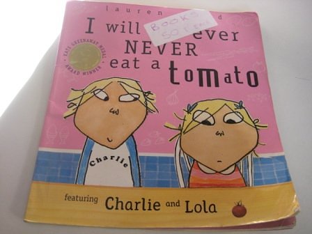 Cover Art for 9781407802336, I Will Not Ever Never Eat A Tomato by Lauren Child