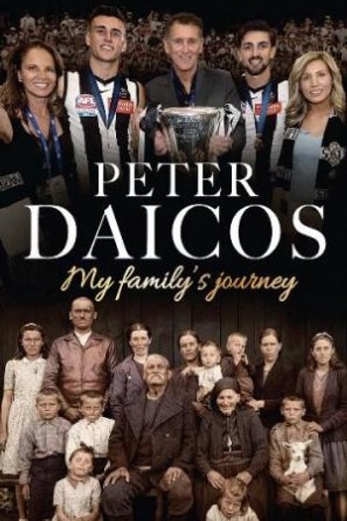 Cover Art for 9781761453052, The Daicos Story by Peter Daicos