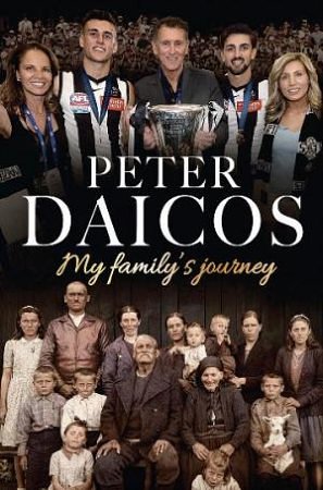 Cover Art for 9781761453052, The Daicos Story by Peter Daicos
