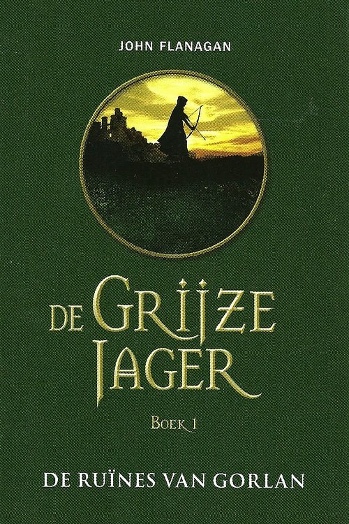 Cover Art for 9789462290570, De ruïnes van Gorlan by John Flanagan