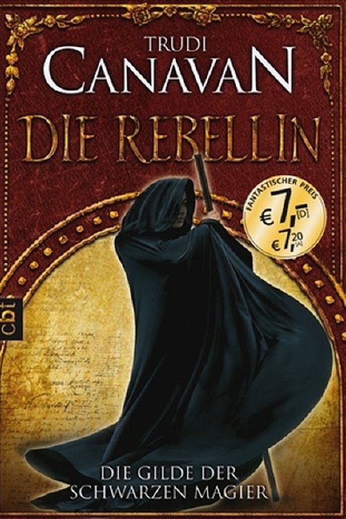Cover Art for 9783570305911, Die Gilde der Schwarzen Magier - Die Rebellin by Trudi Canavan