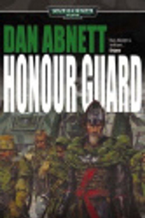 Cover Art for 9781784960032, Honour Guard (Gaunts Ghosts 4) by Dan Abnett