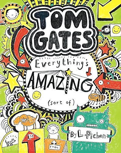 Cover Art for 9789351033011, Scholastic India Tom Gates Book #3: Everythings Amazing by Liz Pichon