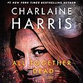 Cover Art for 9780441018314, All Together Dead by Charlaine Harris