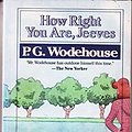 Cover Art for 9780060807702, How Right You Are, Jeeves by P. G. Wodehouse