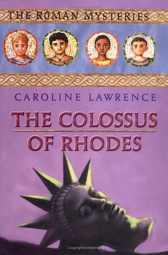 Cover Art for 9781596430822, The Colossus of Rhodes by Caroline Lawrence