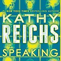 Cover Art for 9780804194877, Speaking in Bones (Random House Large Print) by Kathy Reichs