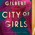 Cover Art for 9781594634734, City of Girls by Elizabeth Gilbert