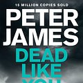 Cover Art for 9780230752368, Dead Like You by Peter James