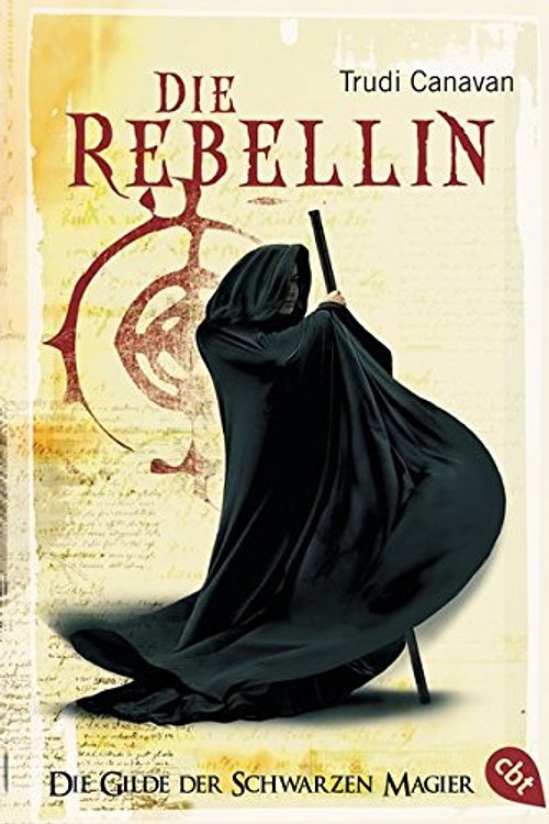 Cover Art for 9783570303283, Die Gilde der Schwarzen Magier 01. Die Rebellin by Trudi Canavan