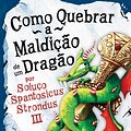 Cover Art for 9788580570045, Como Quebrar a Maldição de Um Dragão (Em Portuguese do Brasil) by Cressida Cowell