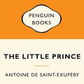 Cover Art for 9780141194806, The Little Prince: Popular Penguins by Antoine De Saint-Exupéry