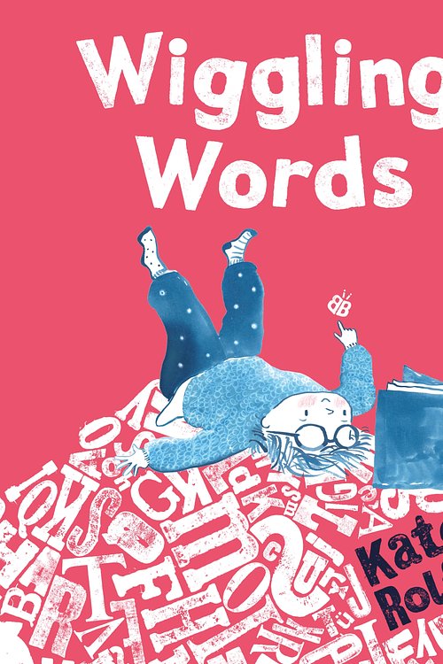 Cover Art for 9781035019717, Wiggling Words by Kate Rolfe