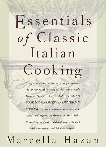 Cover Art for 9780307597953, Essentials of Classic Italian Cooking by Marcella Hazan