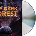 Cover Art for 9781427273321, The Dark Forest by Cixin Liu