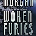 Cover Art for 9780575073265, Woken Furies by Richard Morgan