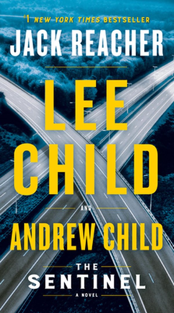 Cover Art for 9781984818485, The Sentinel: A Jack Reacher Novel by Lee Child, Andrew Child