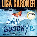 Cover Art for 9780451486301, Say Goodbye by Lisa Gardner