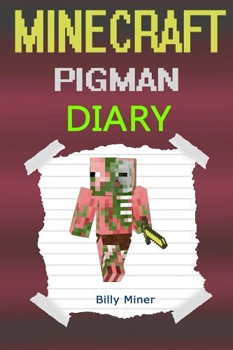 Minecraft Pigman: Diary of a Minecraft Zombie Pigman (Minecraft Pigmen ...