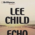 Cover Art for 9781423319528, Echo Burning (Jack Reacher Series) by Lee Child