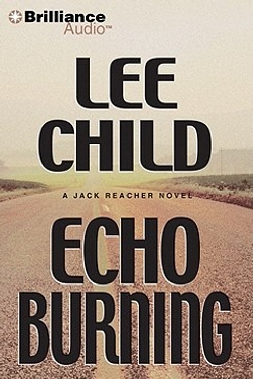 Cover Art for 9781423319528, Echo Burning (Jack Reacher Series) by Lee Child