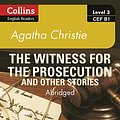 Cover Art for B075TK3FL2, Witness for the Prosecution and Other Stories: B1: Collins Agatha Christie ELT Readers by Agatha Christie