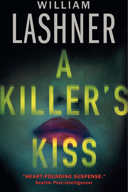 Cover Art for 9780061143472, A Killer's Kiss by William Lashner