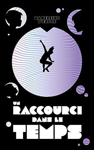 Cover Art for 9782012040779, Un raccourci dans le temps, Tome 1 : by L'Engle, Madeleine