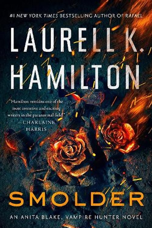 Cover Art for 9781984804501, Smolder (Anita Blake, Vampire Hunter) by Hamilton, Laurell K.