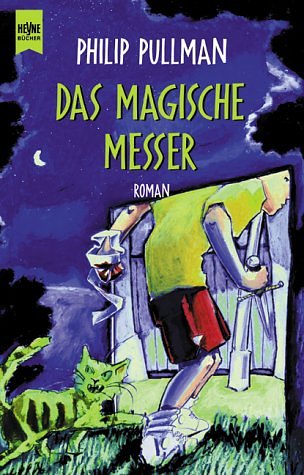 Cover Art for 9783453195127, Das magische Messer by Philip Pullman