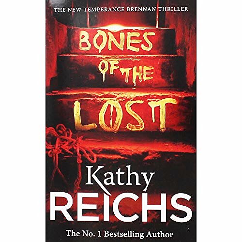 Cover Art for 9781784756444, Bones of the Lost by Kathy Reichs