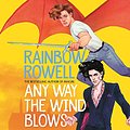 Cover Art for B08ZYX5HGZ, Any Way the Wind Blows by Rainbow Rowell