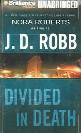 Cover Art for 9781593551902, Divided in Death by Robb, J. D./ Ericksen, Susan (NRT)