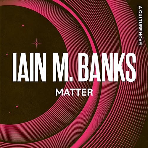 Cover Art for B00NX62HKO, Matter: Culture Series, Book 8 by Iain M. Banks