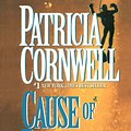 Cover Art for B000QFCFI4, Cause of Death: Scarpetta (Book 7) (Kay Scarpetta) by Patricia Cornwell