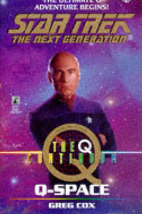 Cover Art for 9780671019150, The Q Continuum: Q-Space (Star Trek The Next Generation, Book 47) by Greg Cox