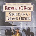 Cover Art for 9780006483489, Shards of a Broken Crown by Raymond E. Feist