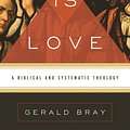 Cover Art for 9781433522697, God Is Love by Gerald Bray