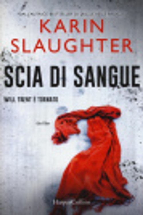 Cover Art for 9788869051722, Scia di sangue by Karin Slaughter
