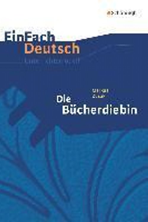 Cover Art for 9783140226332, Die Bücherdiebin: Gymnasiale Oberstufe: EinFach Deutsch Unterrichtsmodelle - Klassen 8 - 10 by Markus Zusak