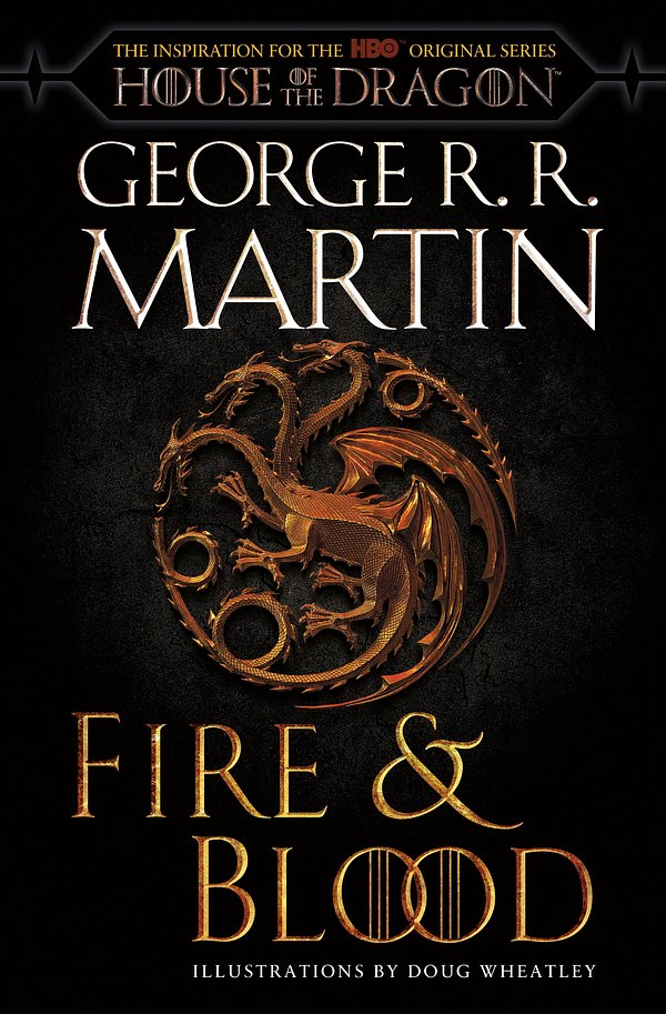 Cover Art for 9780593598009, Fire & Blood (HBO Tie-in Edition) by George R r Martin