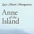 Cover Art for 9781434114938, Anne of the Island by Lucy Maud Montgomery