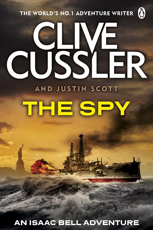 Cover Art for 9780141045924, The Spy: An Isaac Bell Adventure by Clive Cussler