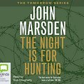 Cover Art for 9781742013534, The Night is for Hunting by John Marsden