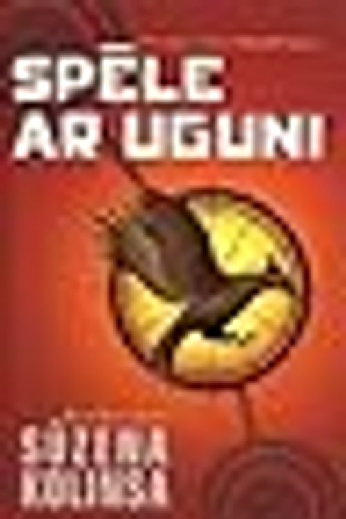 Cover Art for 9789934011481, Spēle ar uguni by Suzanne Collins